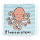 3452 If I Were an Octopus