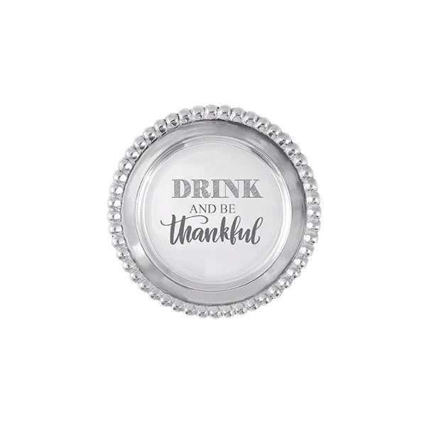 8303 Mariposa Drink and be Thankful Wine Plate