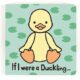 208 Jellycat If I Were A Duckling Book